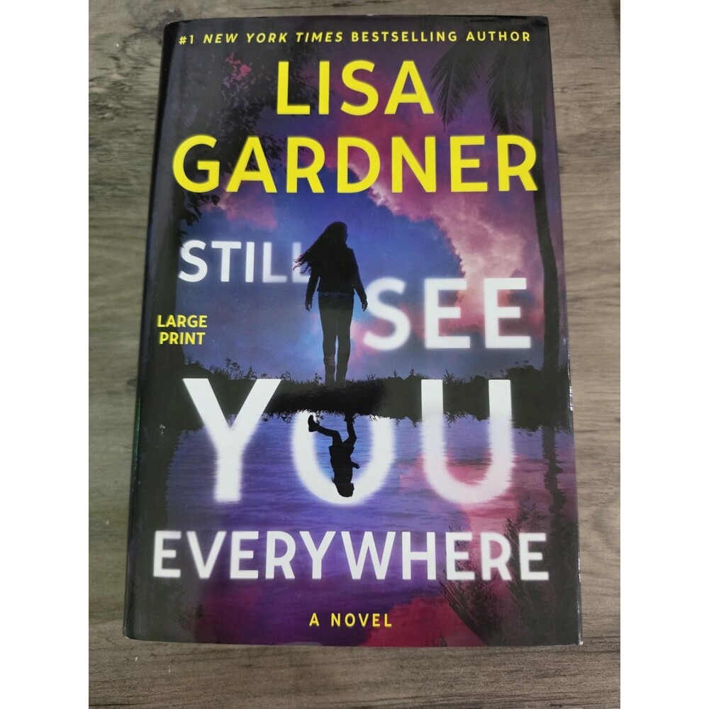 Still See You Everywhere - Hardcover, by Gardner Lisa - LARGE PRINT
